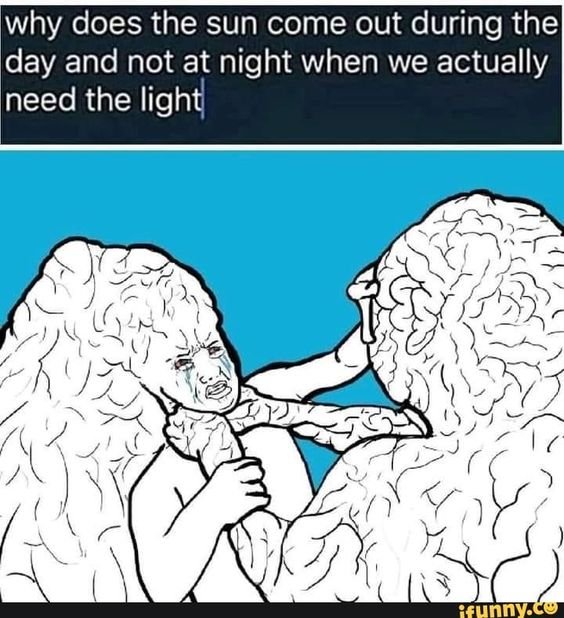 One of the big brain time thoughts