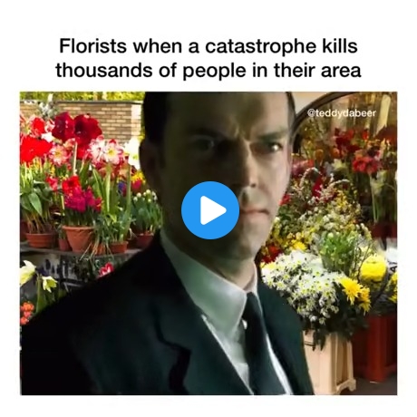 Florists when a catastrophe kills thousands